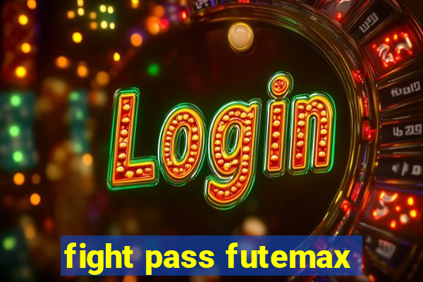 fight pass futemax